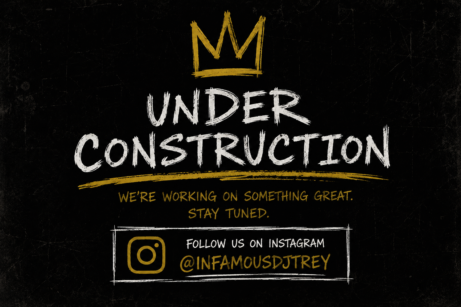 Under construction. We are working on something great. Follow @infamousdjtrey on Instagram.